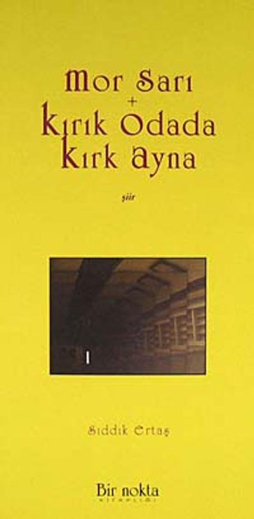 Mor Sarı - Kırık Odada Kırk Ayna