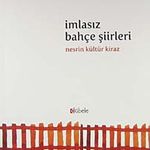 İmlasız Bahçe Şiirleri