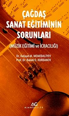 Çağdaş Sanat Eğitiminin Sorunları & Müzik Eğitimi ve İcracılığı