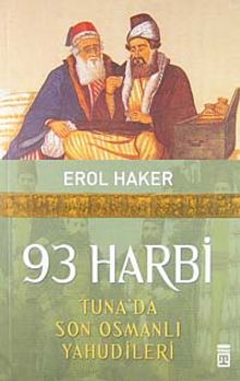 93 Harbi & Tuna'da Son Osmanlı Yahudileri