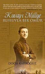Kuvay-ı Milliye Ruhuyla Bir Ömür