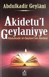 Akidetu'l Geylaniyye & Abdulkadir el-Geylani'nin Akidesi