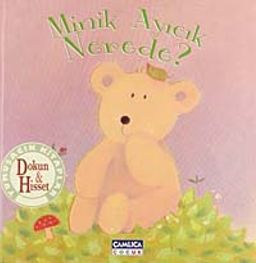 Minik Ayıcık Nerede? / Dokun Hisset