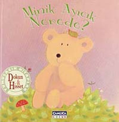 Minik Ayıcık Nerede? / Dokun Hisset