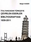 İtalyancadan Türkçeye Çevrilen Eserler Bibliyografyası 1839-2011