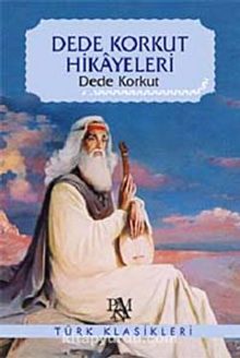 Dede Korkut Hikayeleri - Korkut Ata Dede Korkut