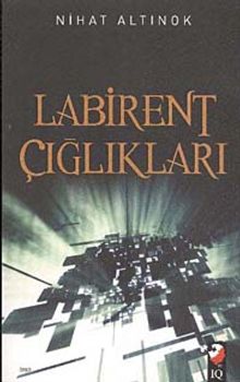 Labirent Çığlıkları