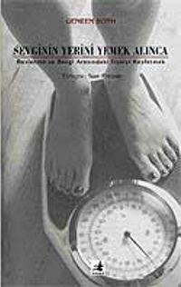 Sevginin Yerini Yemek Alınca / Beslenme ve Sevgi Arasındaki İlişkiyi Keşfetmek