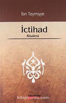İctihad Risalesi - İbn Teymiyye