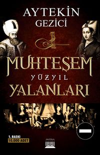 Muhteşem Yüzyıl Yalanları & Fitne-i Tarih
