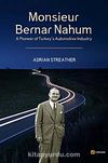 Monsieur Bernar Nahum & A Pioneer of Turkey's Automotive Industry
