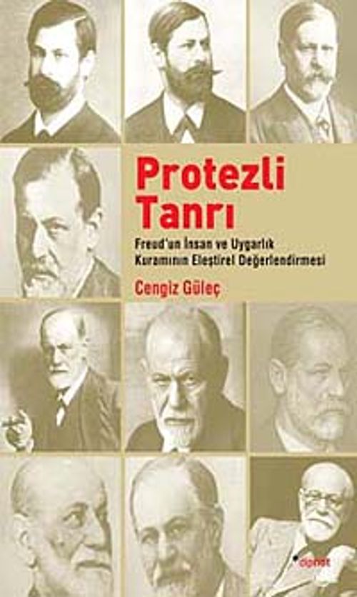 Protezli Tanrı & Freud'un İnsan ve Uygarlık Kuramının Eleştirel  Değerlendirmesi