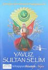 Yavuz Sultan Selim / Çocuklar İçin Osmanlı Padişahları -9