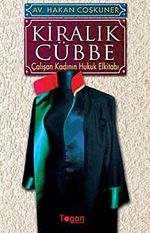 Kiralık Cübbe & Çalışan Kadının Hukuk Elkitabı