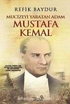 Mucizeyi Yaratan Adam Mustafa Kemal
