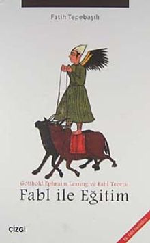 Fabl ile Eğitim & Gotthold Ephraim Lessing ve Fabl Teorisi