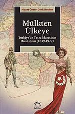 Mülkten Ülkeye & Türkiye'de Taşra İdaresinin Dönüşümü (1839-1929)