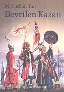Devrilen Kazan - M. Turhan Tan