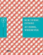 Her Yerde, Evinde / At Home, Wherever