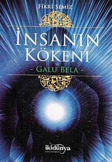 İnsanın Kökeni ve Galu Bela