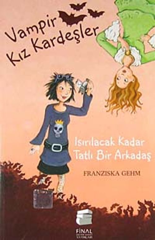 Vampir Kız Kardeşler & Isırılacak Kadar Tatlı Bir Arkadaş