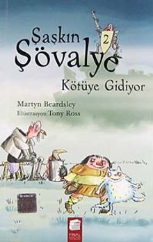Şaşkın Şövalye 2 & Kötüye Gidiyor