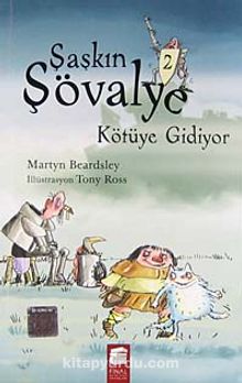 Şaşkın Şövalye 2 & Kötüye Gidiyor - Martyn Beardsley