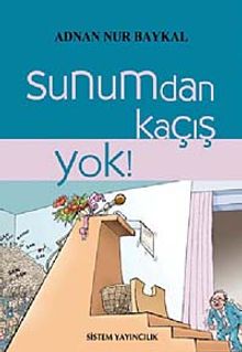 Sunumdan Kaçış Yok!