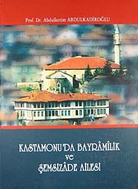 Kastamonu'da Bayramilik ve Şemsizade Ailesi