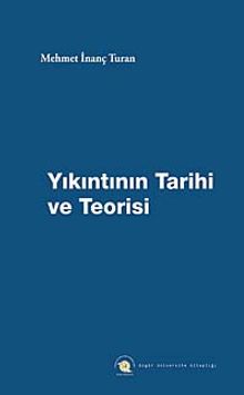 Yıkıntının Tarihi ve Teorisi