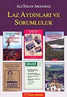 Laz Aydınları ve Sorumluluk - Ali İhsan Aksamaz