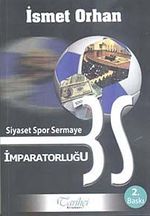 3 S imparatorluğu Siyaset Spor Sermaye İmparatorluğu
