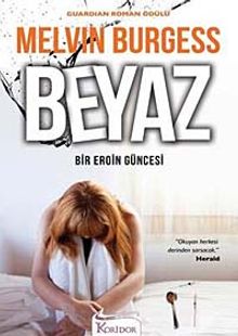Beyaz & Bir Eroin Güncesi