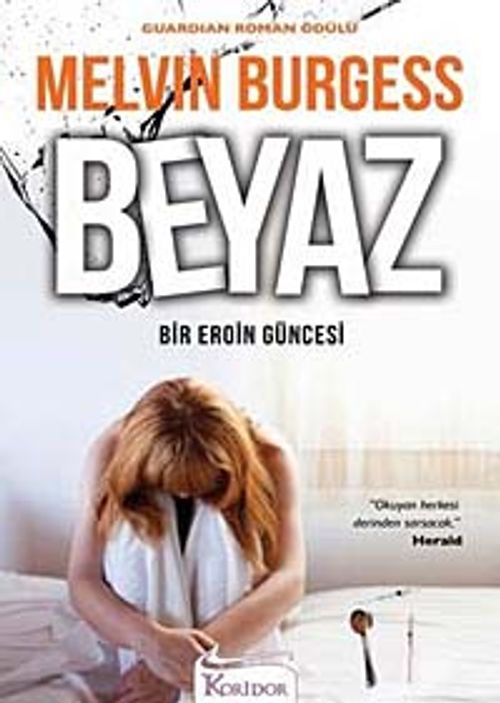 Beyaz & Bir Eroin Güncesi