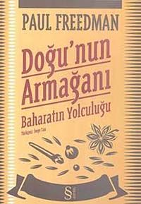 Doğu'nun Armağanı & Baharatın Yolculuğu