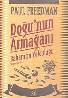 Doğu'nun Armağanı & Baharatın Yolculuğu