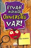 Eyvah Mutfakta &Uuml;niversiteli Var!