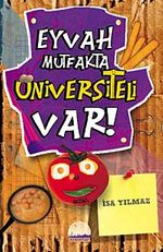 Eyvah Mutfakta Üniversiteli Var!