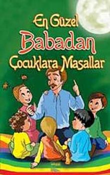 En Güzel Babadan Çocuklara Masallar