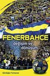 Fenerbah&ccedil;e & Değişim ve D&ouml;n&uuml;ş&uuml;m