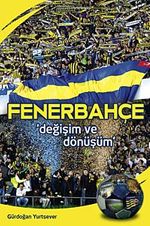 Fenerbahçe & Değişim ve Dönüşüm
