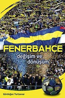 Fenerbahçe & Değişim ve Dönüşüm