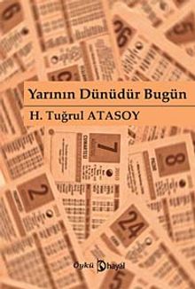 Yarının Dünüdür Bugün
