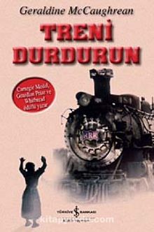Treni Durdurun - Geraldine McCaughrean