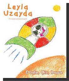 Leyla Uzayda & Düşle, Çiz, Boya