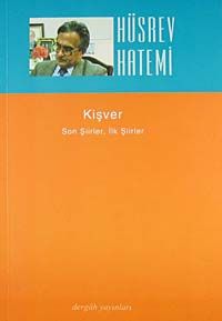 Kişver & Son şiirler, İlk Şiirler