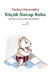 Küçük Sincap Bobo & Küçük Çocuklara Resimli Öyküler