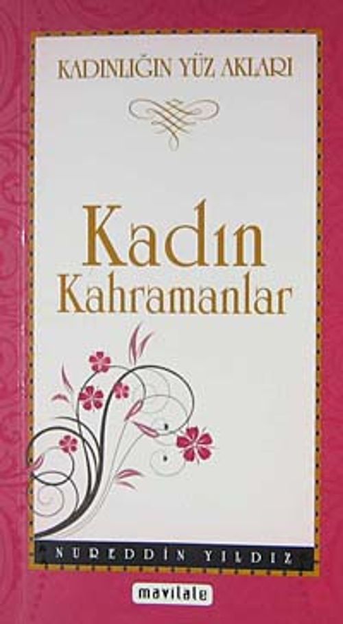 Kadın Kahramanlar / Kadınlığın Yüz Akları (cep boy)