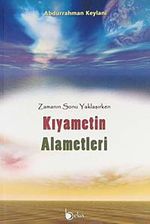 Zamanın Sonu Yaklaşırken Kıyametin Alametleri