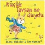 Küçük Tavşan Ne Duydu